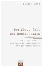Tilman Jens - Der Sündenfall des Rechtsstaats