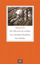 Hans Froer, Hans Frör - Ich will von Gott erzählen wie von einem Menschen, den ich liebe