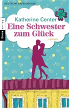 Katherine Center - Eine Schwester zum Glück