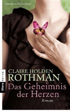 Claire H Rothman, Claire Holden Rothman - Das Geheimnis der Herzen