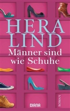 Hera Lind - Männer sind wie Schuhe