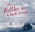 Hans Fallada, Ulrich Noethen, Anna Thalbach - Der Bettler, der Glück bringt, 2 Audio-CD (Audio book)