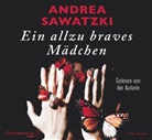 Andrea Sawatzki, Andrea Sawatzki - Ein allzu braves Mädchen, 3 Audio-CD (Audio book)