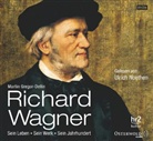 Martin Gregor-Dellin, Ulrich Noethen - Richard Wagner, 15 Audio-CD (Audio book)