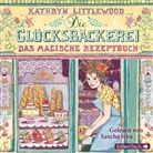 Kathryn Littlewood, Sascha Icks - Die Glücksbäckerei 1: Das magische Rezeptbuch, 3 Audio-CD (Hörbuch)