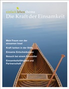 Grün Anselm, Thomas Binotto, Daniel Hell, Odo Marquard, Lukas Niederberger, Monika Renz... - Die Kraft der Einsamkeit