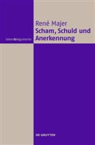 René Majer - Scham, Schuld und Anerkennung