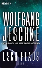 Wolfgang Jeschke - Dschiheads