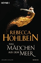 Rebecca Hohlbein - Das Mädchen aus dem Meer