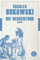 Charles Bukowski, Michael Montfort - Die Ochsentour