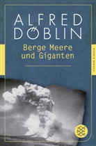 Alfred Döblin - Berge, Meere und Giganten