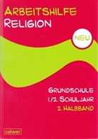 Rup Hartmut, Rupp Hartmut, Hermann, Hermann, Stefan Hermann, Hartmut Rupp... - Arbeitshilfe Religion Grundschule, Neu: Arbeitshilfe Religion Grundschule 1./2. Schuljahr. Halbbd.2