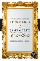 William M Thackeray, William M. Thackeray, William Makepeace Thackeray - Jahrmarkt der Eitelkeit