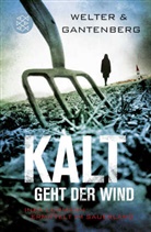 Gantenberg, Michael Gantenberg, Welte, WELTER, Olive Welter, Oliver Welter... - Kalt geht der Wind