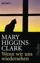 Mary H Clark, Mary Higgins Clark - Wenn wir uns wiedersehen