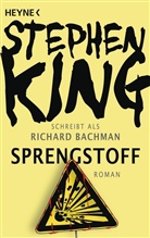 Richard Bachmann, Stephen King - Sprengstoff