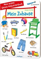 Kirsten Schlag, Kirsten Schlag - Mein erstes kleines Bildwörterbuch: Mein Zuhause