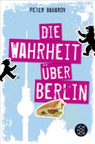 Peter Baharov - Die Wahrheit über Berlin