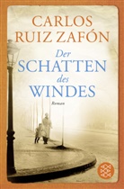 Ruiz Zafón, Carlos Ruiz Zafón, Carlos Ruiz Zafón - Der Schatten des Windes