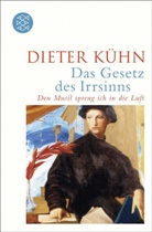 Dieter Kühn - Das Gesetz des Irrsinns