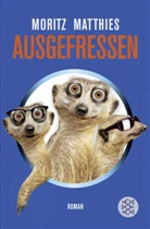 Moritz Matthies - Ausgefressen