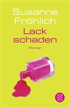 Susanne Fröhlich - Lackschaden