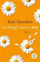 Kate Saunders - Es klingt nach Liebe