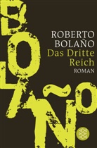 Roberto Bolano, Roberto Bolaño - Das Dritte Reich