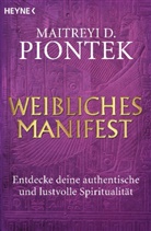 Maitreyi D Piontek, Maitreyi D. Piontek - Weibliches Manifest