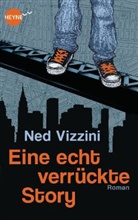 Ned Vizzini - Eine echt verrückte Story