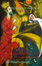 Yehoud-Desel, Efraim Yehoud-Desel - Marc Chagalls Kunst aus rabbinischer Sicht