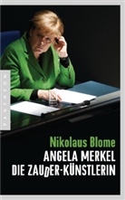 Nikolaus Blome - Angela Merkel - Die Zauder-Künstlerin