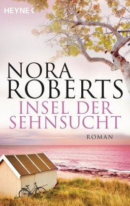 Nora Roberts - Insel der Sehnsucht - Roman. Mit Werkverzeichnis