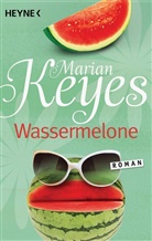 Marian Keyes - Wassermelone