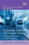 Karst T. Krizek Geurs, Karst/ Krizek Geurs, Karst T. Geurs, Kevin J. Krizek, Aura Reggiani - Accessibility Analysis and Transport Planning