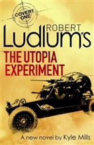Robert Ludlum, Kyle Mills - Robert Ludlum's The Utopia Experiment