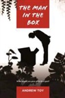 Andrew Toy - The Man in the Box