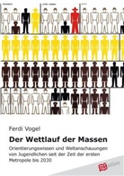 Ferdi Vogel - Wettlauf der Massen