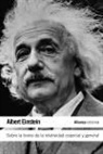 Albert Einstein - Sobre la teoría de la relatividad especial y general