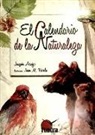 Joaquín Araújo Ponciano, Joaquín . . . [et al. ] Araújo Ponciano - El calendario de la naturaleza