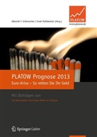 Albrech F Schirmacher, Mahlmeiste, Mahlmeister, Frank Mahlmeister, Schirmache, Albrecht F. Schirmacher - PLATOW Prognose 2013