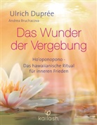 Bruchacova, Andrea Bruchacova, Dupré, Ulrich Duprée, Ulrich E. Duprée - Das Wunder der Vergebung