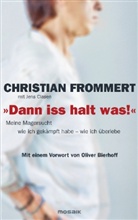 Clasen, Jens Clasen, Frommer, Christia Frommert, Christian Frommert - "Dann iss halt was!"