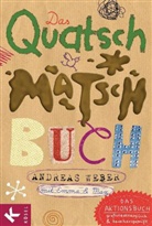 Emma, mit Emma und Max, Max, Webe, Weber, Andrea Weber... - Das Quatsch-Matsch-Buch