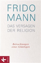 Frido Mann - Das Versagen der Religion