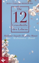 Hans G Behringer, Hans G. Behringer, Hans Gerhard Behringer - Die 12 Grundkräfte des Lebens