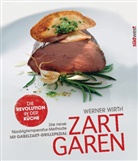 Werner Wirth - Zart garen