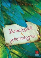 Helen Phillips - Paradiesvoll & geheimnisgrün