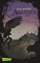 Kai Meyer - Arkadien fällt