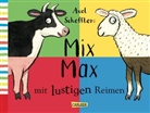Eva Lukas, Axel Scheffler, Axel Scheffler - Axel Schefflers Mix Max mit lustigen Reimen